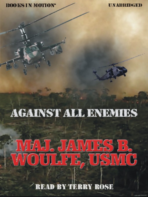 Title details for Against All Enemies by Maj. James B. Woulfe - Available